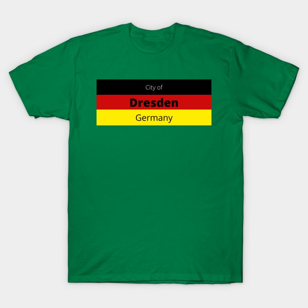 City of Dresden in Germany T-Shirt by aybe7elf